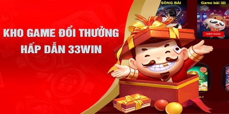 Game bài 33win được nhiều cược thủ tin tưởng